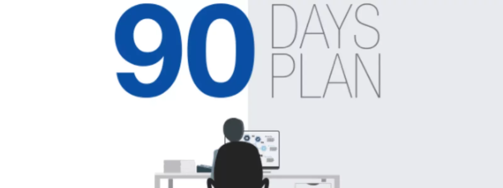 Illustration of '90 Days Plan' with a person at a desk and computer.